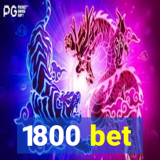 1800 bet